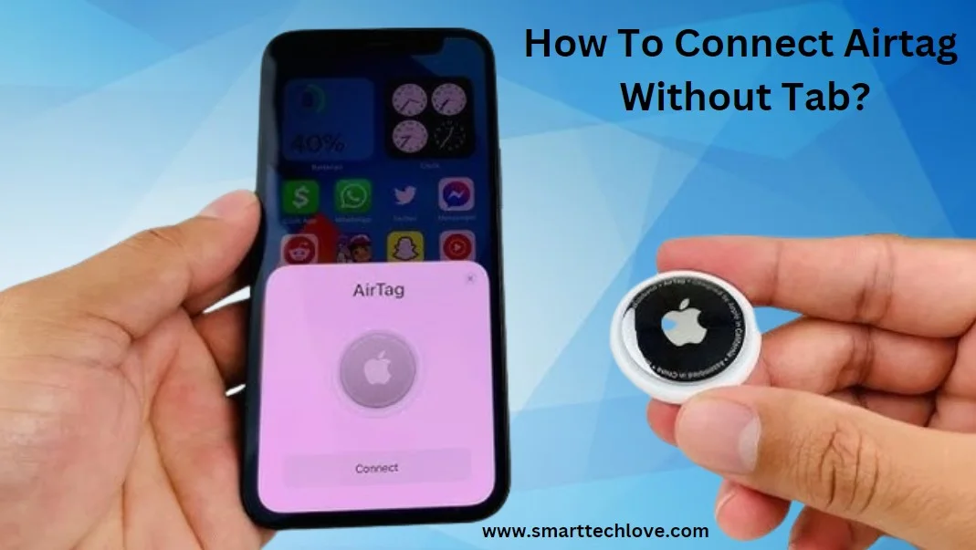 How To Connect Airtag Without Tab