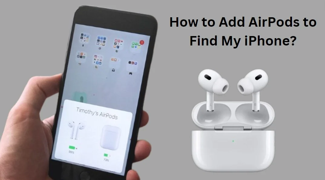 How to Add AirPods to Find My iPhone