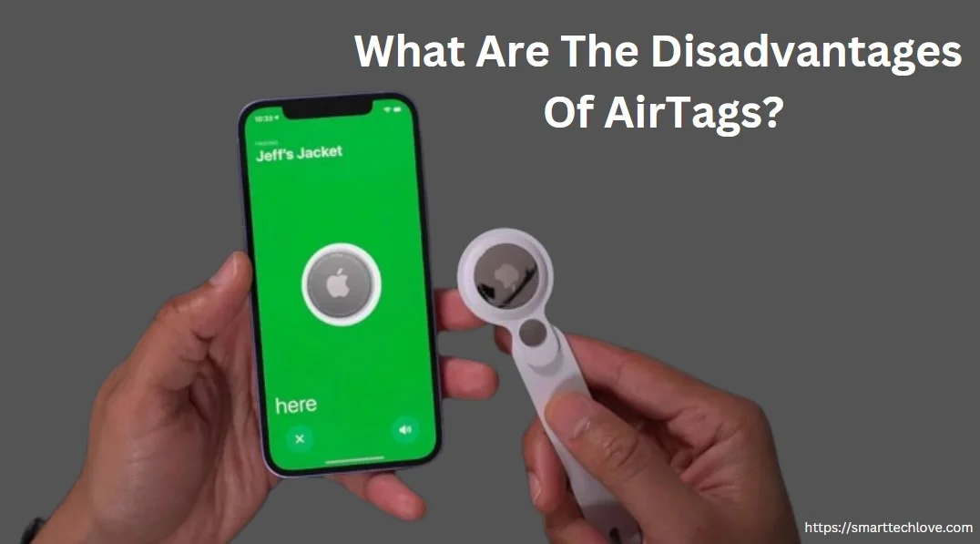 What Are The Disadvantages Of AirTags