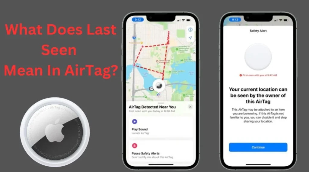 What Does Last Seen Mean In AirTag