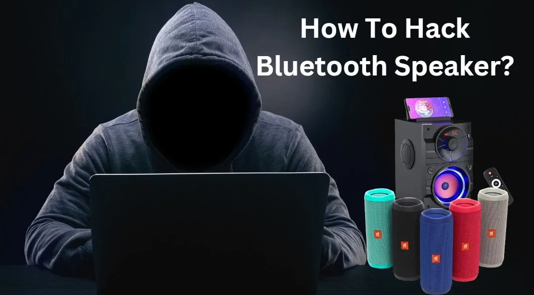 How To Hack Bluetooth Speaker