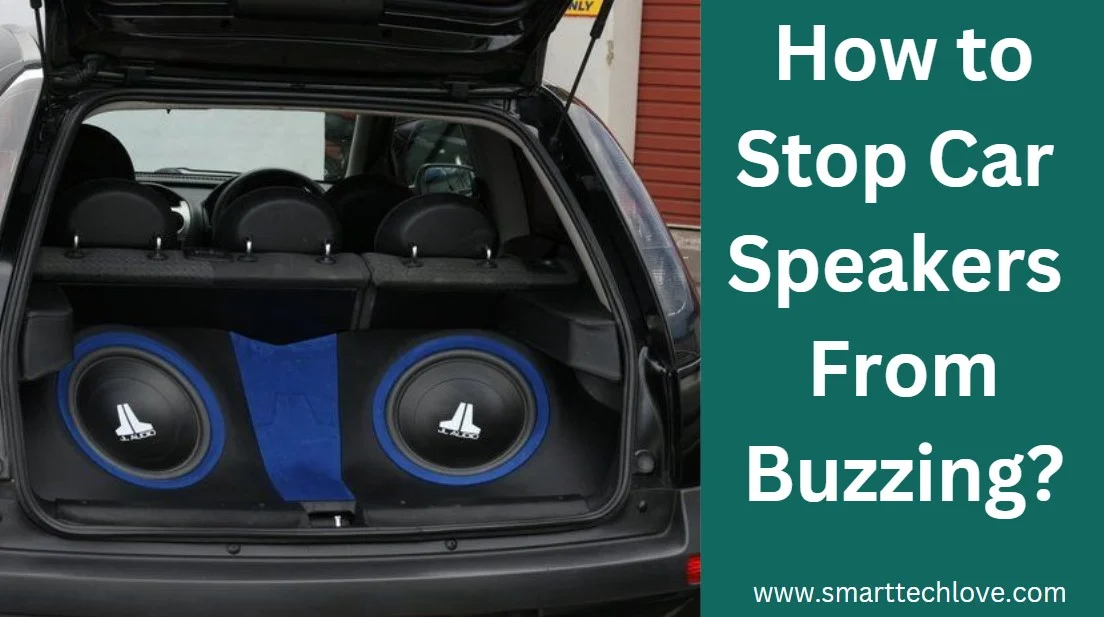 How to Stop Car Speakers from Buzzing