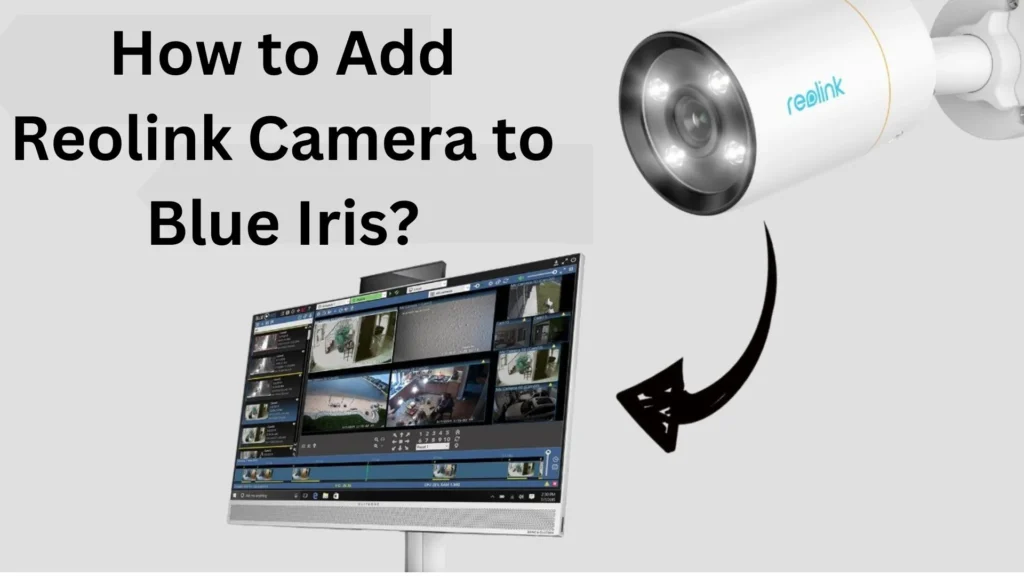 How to Add Reolink Camera to Blue Iris