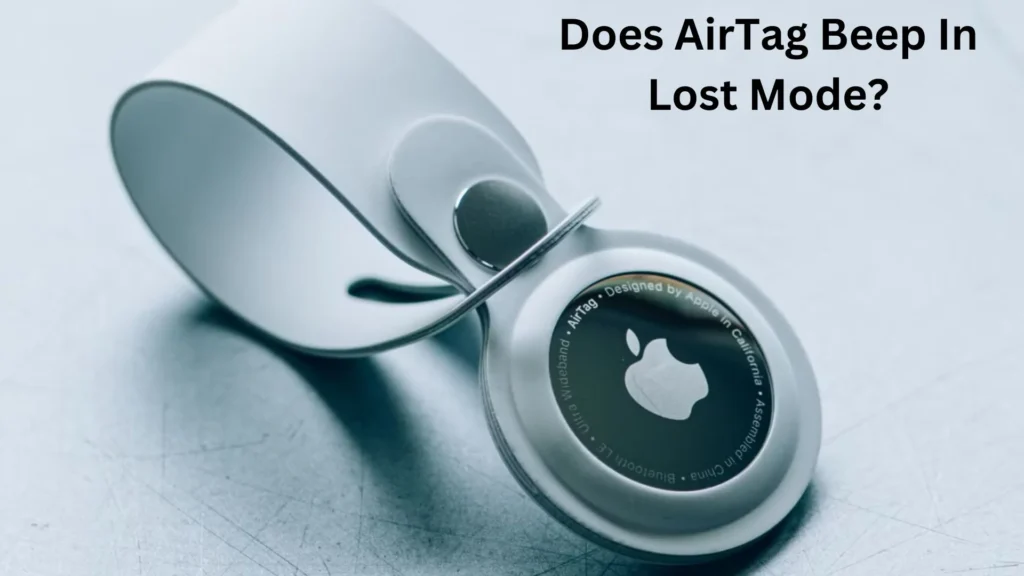 Does AirTag Beep In Lost Mode