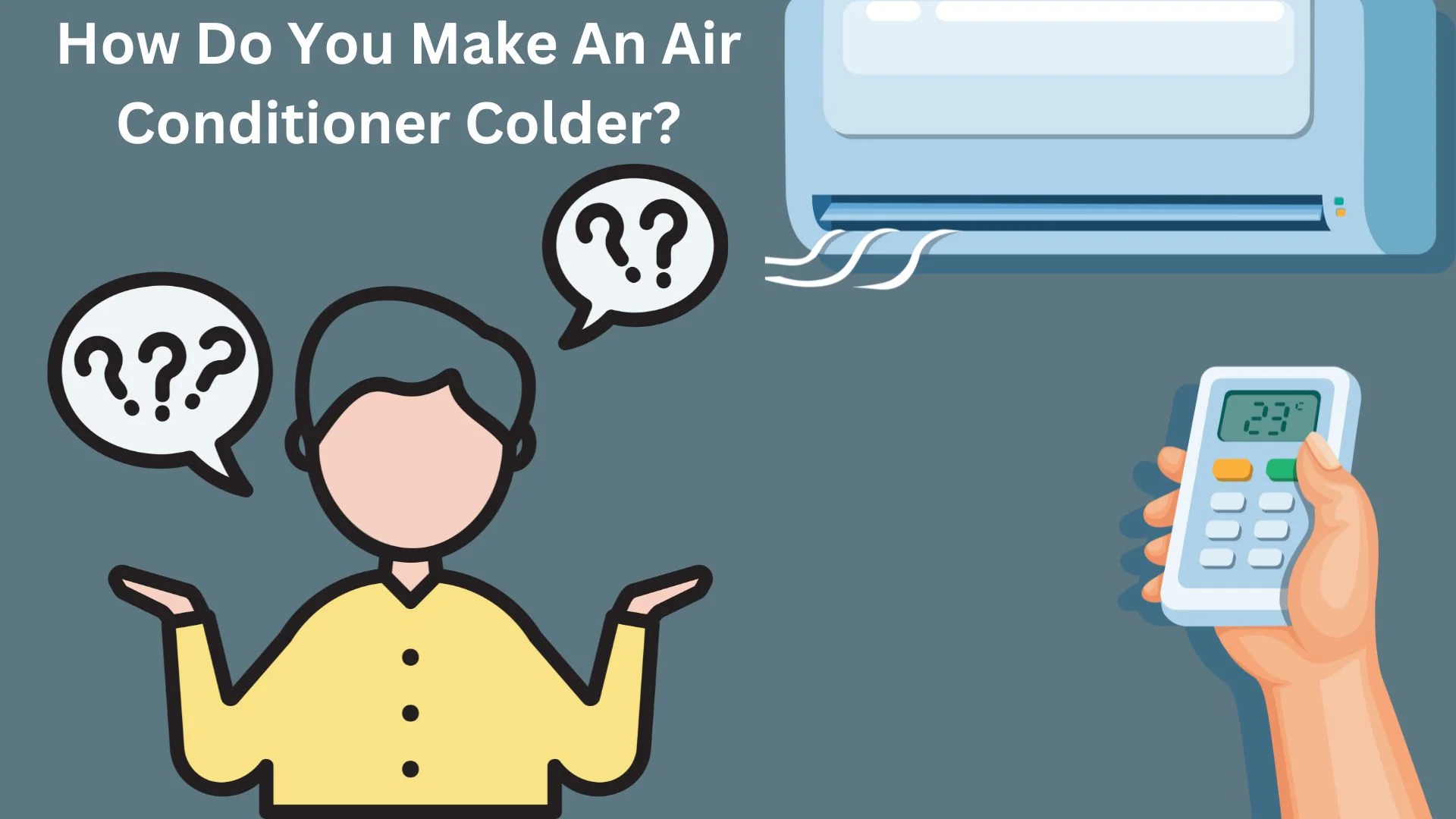 How Do You Make An Air Conditioner Colder