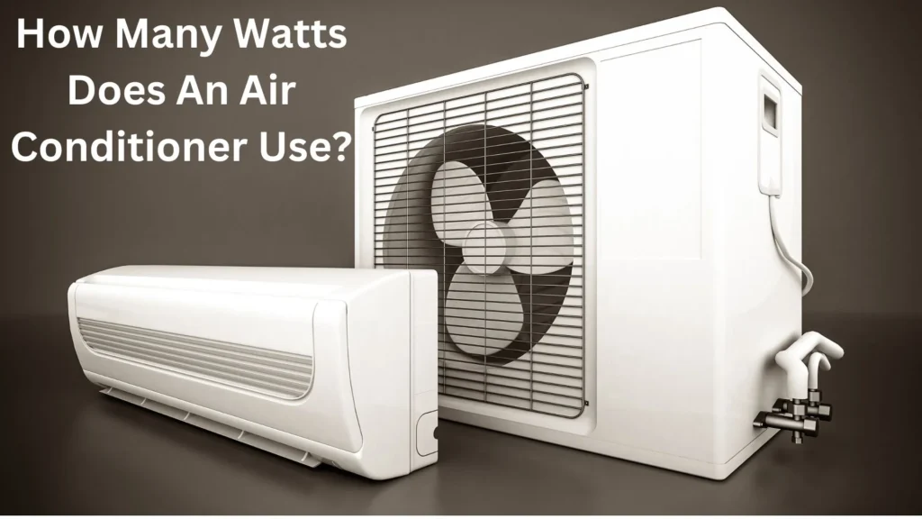 How Many Watts Does An Air Conditioner Use