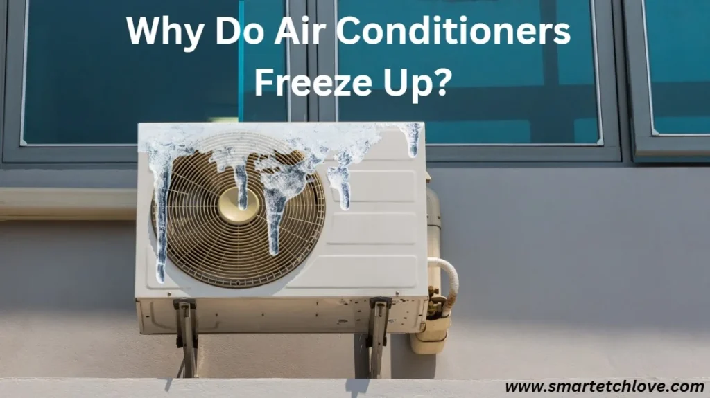 Why Do Air Conditioners Freeze Up